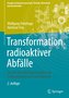 Transformation radioaktiver Abfälle
