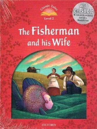 Classic Tales 2E 2 Fisherman & His Wife Book and Audio MultiROM