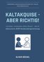 Kaltakquise - aber richtig!