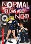 Normal ist das aber nicht!