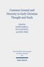 Common Ground and Diversity in Early Christian Thought and Study