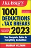 J.K. Lasser's 1001 Deductions and Tax Breaks 2023 - Your Complete Guide to Everything Deductible
