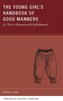 The Young Girl's Handbook of Good Manners for Use in Educational Establishments