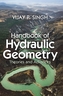 Handbook of Hydraulic Geometry