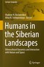 Humans in the Siberian Landscapes