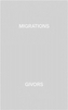 MIGRATIONS, GIVORS