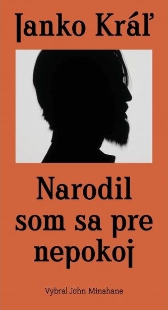 Janko Kráľ - Narodil som sa pre nepokoj