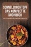 SCHNELLKOCHTOPF DAS KOMPLETTE KOCHBUCH