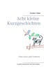 Acht kleine Kurzgeschichten