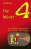 Die blinde Vier