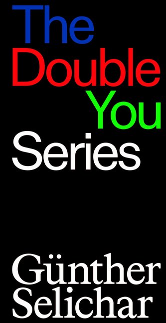 The Double You Series. Günther Selichar