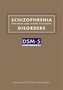 Schizophrenia Spectrum and Other Psychotic Disorders