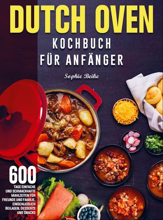 Dutch Oven Kochbuch Für Anfänger