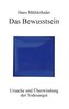 Das Bewusstsein