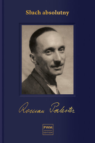 Słuch absolutny Niedokończona autobiografia i listy wybrane