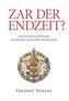 Zar der Endzeit?