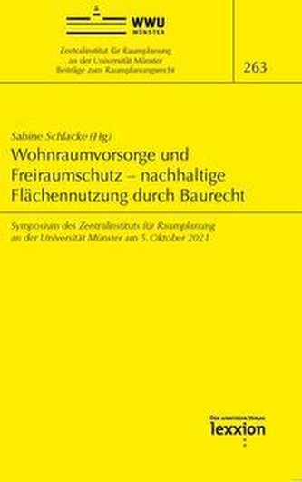 Wohnraumvorsorge und Freiraumschutz - nachhaltige Flächennutzung durch Baurecht