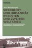 Sicherheit und Humanität im Ersten und Zweiten Weltkrieg
