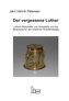 Der vergessene Luther