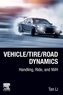 Vehicle/Tire/Road Dynamics