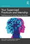 Your Supervised Practicum and Internship