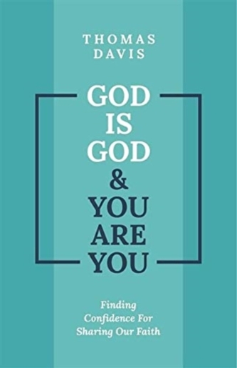 God is God and You are You
