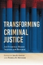 Transforming Criminal Justice