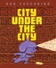 City Under the City, The