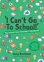 'I can't go to school!'