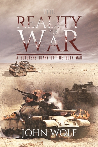 The Reality of War - A Soldier's Diary of the Gulf War
