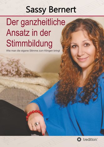Der ganzheitliche Ansatz in der Stimmbildung