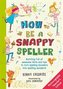 How to Be a Snappy Speller Teacher's Edition