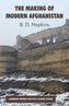 The Making of Modern Afghanistan