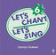 Let´s Chant, Let´s Sing 6 CD
