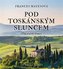 Pod toskánskym slnkom