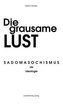 Die grausame Lust