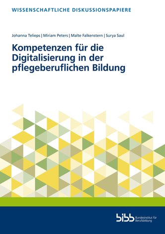 Kompetenzen für die Digitalisierung in der pflegeberuflichen Bildung