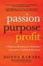 Passion, Purpose, Profit