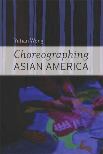 Choreographing Asian America