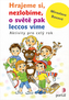 Hrajeme si, nezlobíme, o světě pak leccos víme - Aktivity pro celý rok
