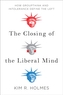 The Closing of the Liberal Mind