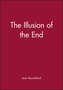 Illusion of the End