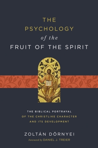 The Psychology of the Fruit of the Spirit
