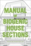 Manual of Biogenic House Sections