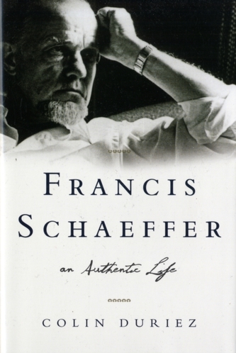Francis Schaeffer: An Authentic Life