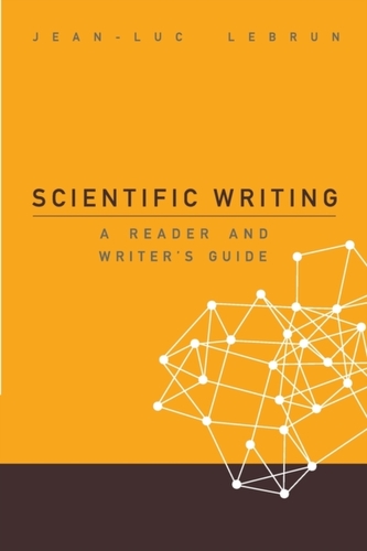 Scientific Writing: A Reader And Writer's Guide