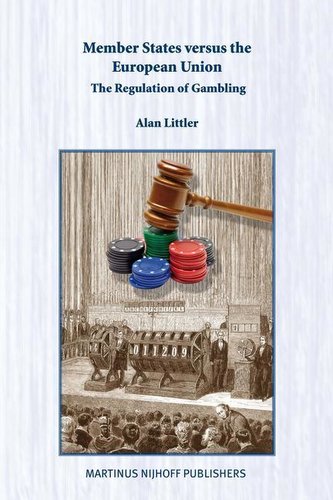 Member States Versus the European Union: The Regulation of Gambling