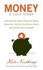 Money, a Love Story: Untangle Your Financial Woes and Create the Life You Really Want