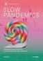 Slow Pandemics