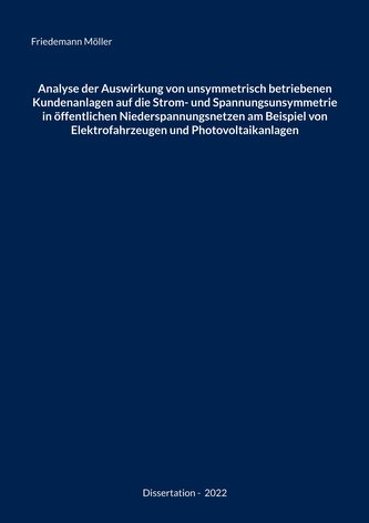 Analyse der Auswirkung von unsymmetrisch betriebenen Kundenanlagen auf die Strom- und Spannungsunsymmetrie in öffentlichen Niede
